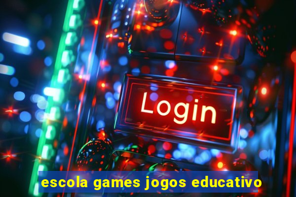 escola games jogos educativo